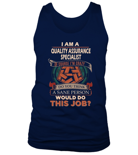 Quality Assurance Specialist T Shirt - Sane Person Tank Top Unisex