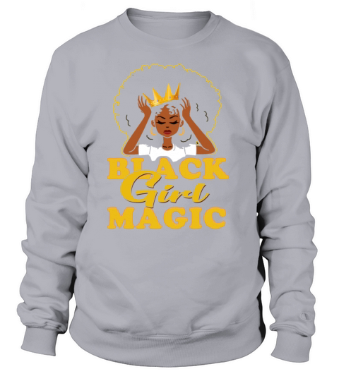 Black Girl Magic Black Pride Gift Women's Sweatshirt