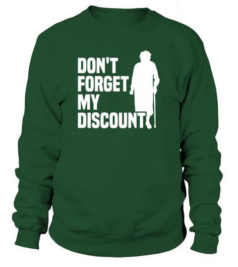 Dont Forget My Discount Senior Old People Men's Sweatshirt