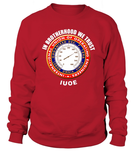 In brotherhood we trust iuoe international union of operating engineers logo - Unisex Long Sleeve Sweatshirt Unisex