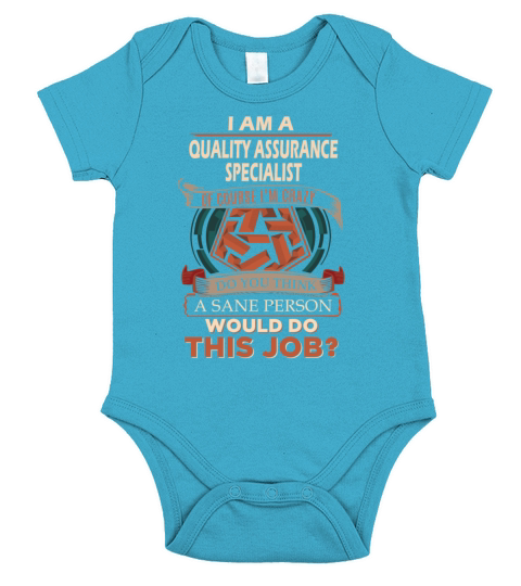 Quality Assurance Specialist T Shirt - Sane Person Short Sleeve Baby One-Piece