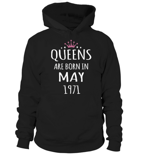 Born May 1971 birthdays T-shirts, Queen Born May 1971 T-shirt, May 1971 Hoodie Vneck Birthday Hoodie Unisex