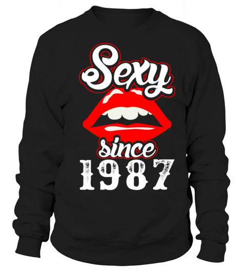 Sexy Since 1987 Women's Sweatshirt