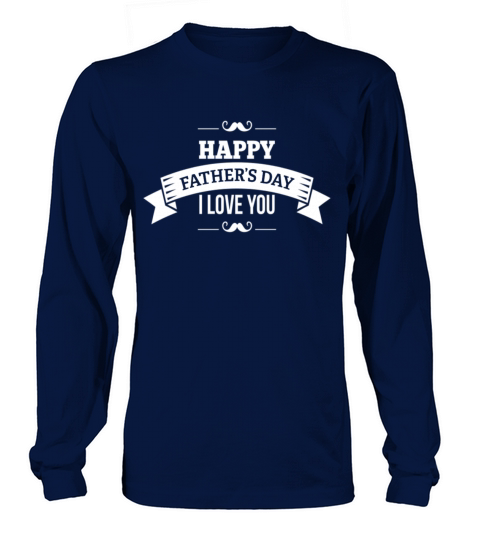 Happy Fathers Day I love you Women's Long Sleeve