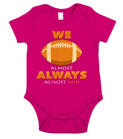 We Almost Always Almost Win Football Funny Sayings Short Sleeve Baby One-Piece