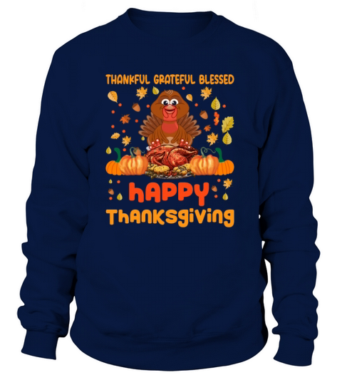 Thankful Grateful Blessed Happy Thanksgiving Women's Sweatshirt