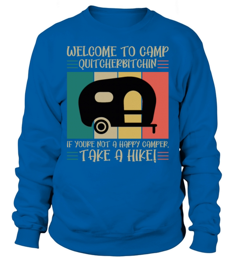 Welcome to Camp Quitcherbitchin Women's Sweatshirt