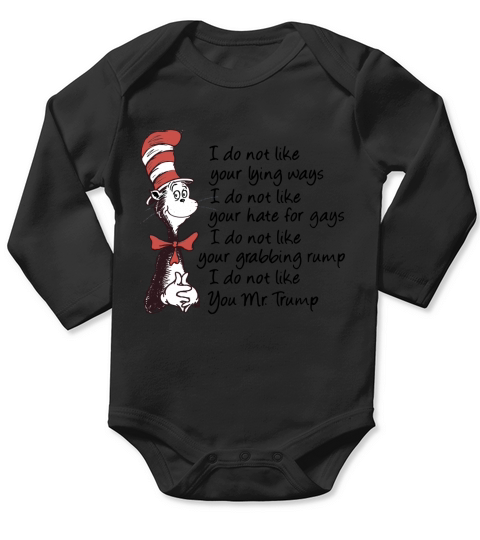 Dr Seuss I Do Not Like Your Lying Ways Shirt Long Sleeve Baby One-Piece