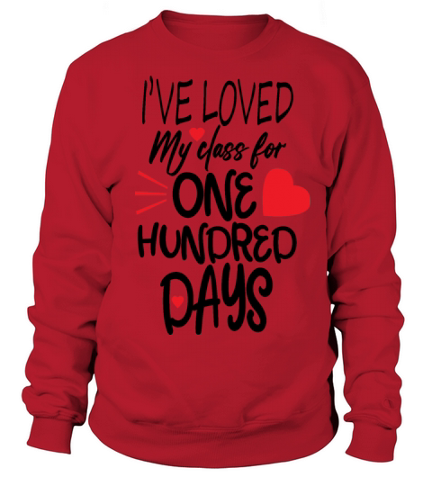 ive loved my class for 100 days Men's Sweatshirt