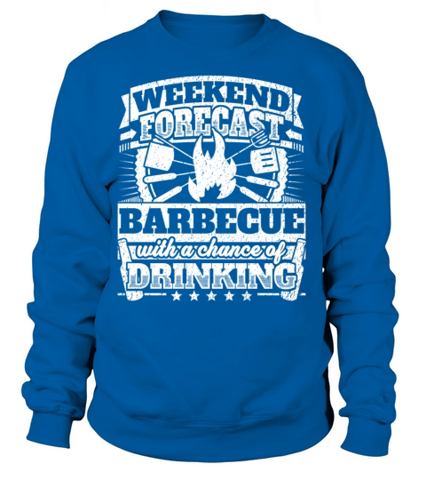 Weekend Forecast Barbecue Drinking Tee Women's Sweatshirt