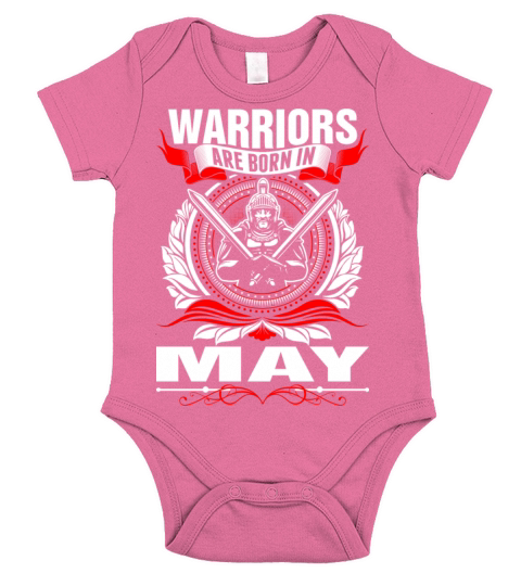 Warriors Are Born In May Tshirt Short Sleeve Baby One-Piece