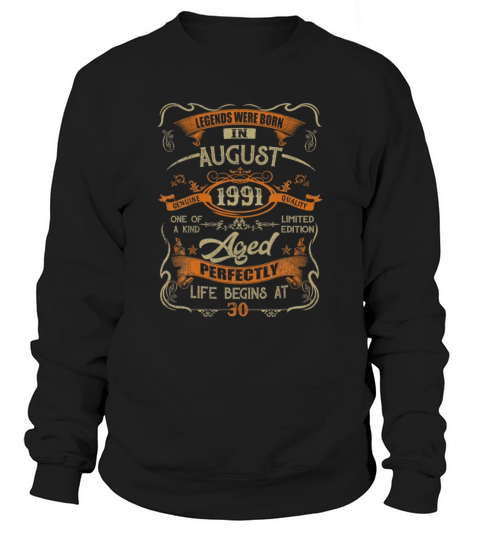 Legends Born In August 1991 30th Birthday Men's Sweatshirt