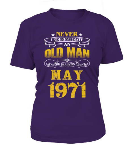 An Old Man Who Was Born In May 1971 Women's T-Shirt