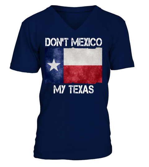 Moving State Dont Mexico My Texas Famous of Templ Men's V-Neck T-shirt