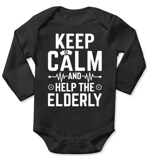 Stay calm and help the elderly seniors Long Sleeve Baby One-Piece