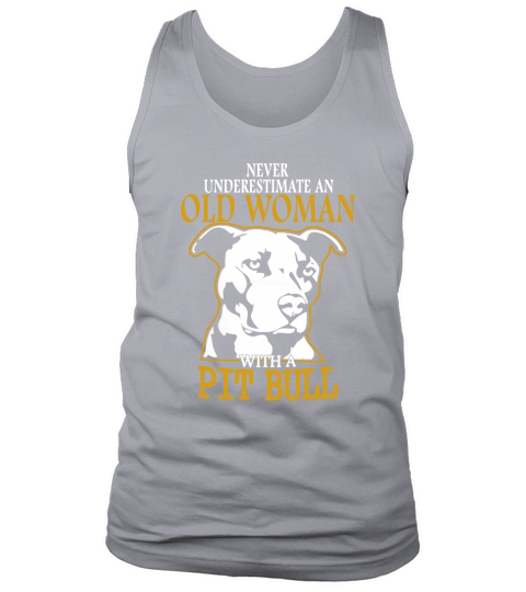 Never Underestimate an Old Woman with a PitBull Tank Top Unisex