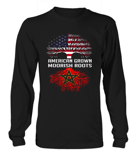 American Grown Moorish Roots Proud Moors Moorish Moroccan Long sleeved Unisex