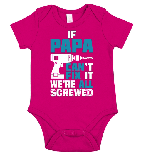 If Papa Cant Fix It Were All Screwed Short Sleeve Baby One-Piece