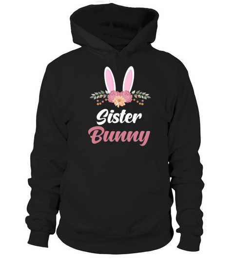 Easter Bunny Easter Bunny Sister Hoodie Unisex