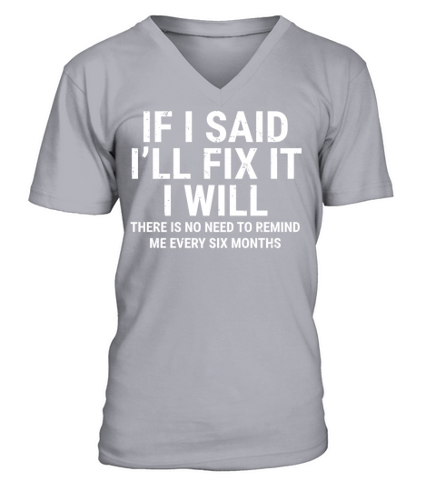 If I Said Ill Fix It I Will Funny Handyman Shirt Men's V-Neck T-shirt