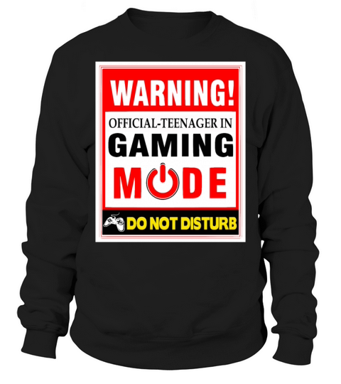 Official Teenager In Gaming Mode Warning Men's Sweatshirt