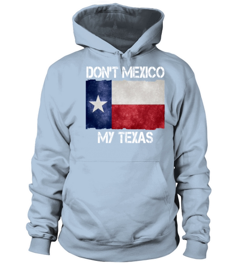 Moving State Dont Mexico My Texas Famous of Templ Men's Hoodie