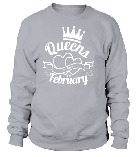 Queens Are Born In February Women's Sweatshirt
