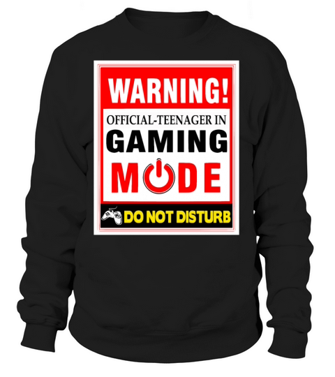 Official Teenager In Gaming Mode Warning Women's Sweatshirt