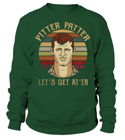 Letterkenny Pitter Patter Let’s get at’er vintage Sweatshirt Unisex