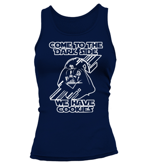 Come To The Dark Side We Have Cookies Funny Women's Tank Top