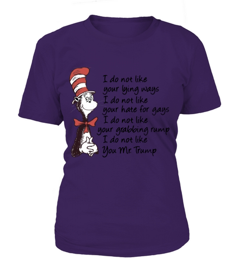 Dr Seuss I Do Not Like Your Lying Ways Shirt T-Shirt Woman