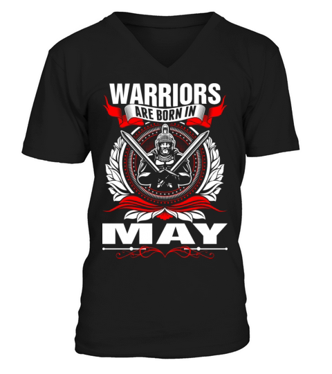 Warriors Are Born In May Tshirt Men's V-Neck T-shirt