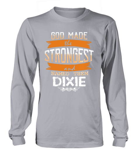 DIXIE shirt, DIXIE Family Name, DIXIE Funny Name Gifts T Shirt Long sleeved Unisex