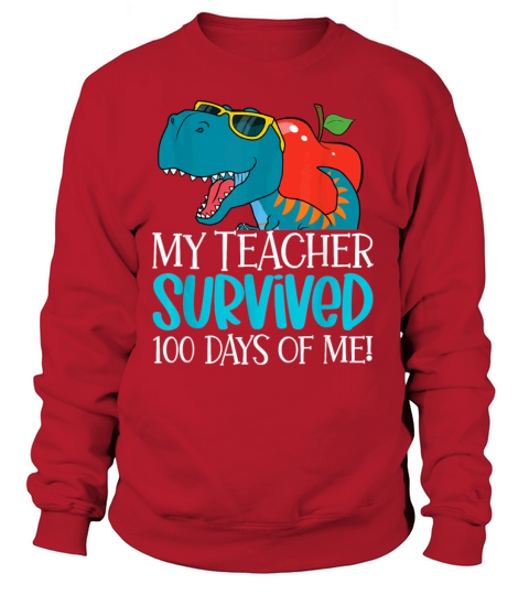 My Teacher Survived 100 Days Of Me Funny 100 Days Women's Sweatshirt