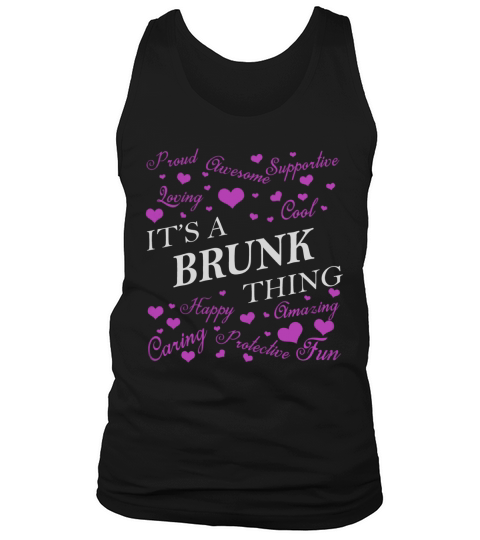 BRUNK Shirts - Its a BRUNK Thing Name Shirts Tank Top Unisex