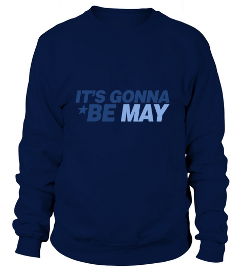 It&#8217;s Gonna Be May - Baby Onesie Sweatshirt Unisex