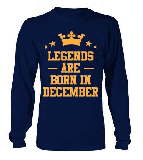 Legends Are Born In December Men's Long Sleeve