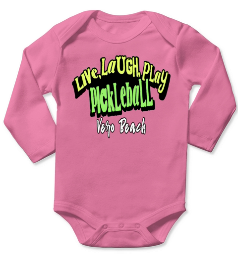 Live Laugh Play Pickleball Vero Beach Long Sleeve Baby One-Piece