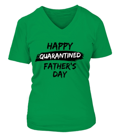 Happy Quarantined Fathers day Women's V-Neck T-shirt
