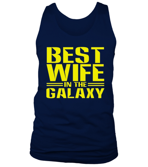 Best Wife In The Galaxy T shirt Men's Tank Top