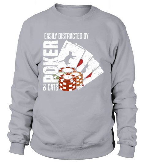 Poker Player Easily Distracted By Poker and Cats Men's Sweatshirt