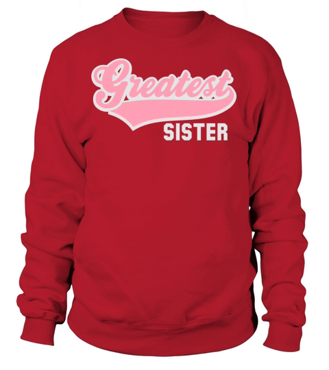 Greatest SISTER 2C Women's Sweatshirt