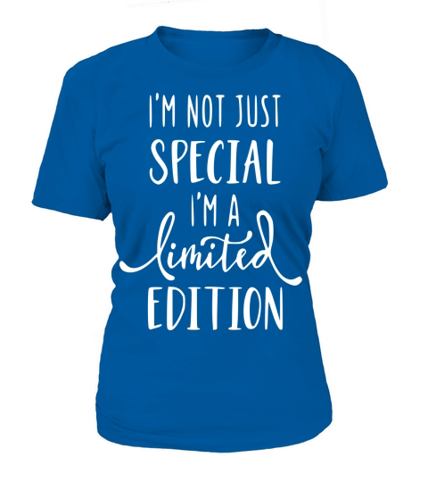 Im not just special im limited edition Women's T-Shirt