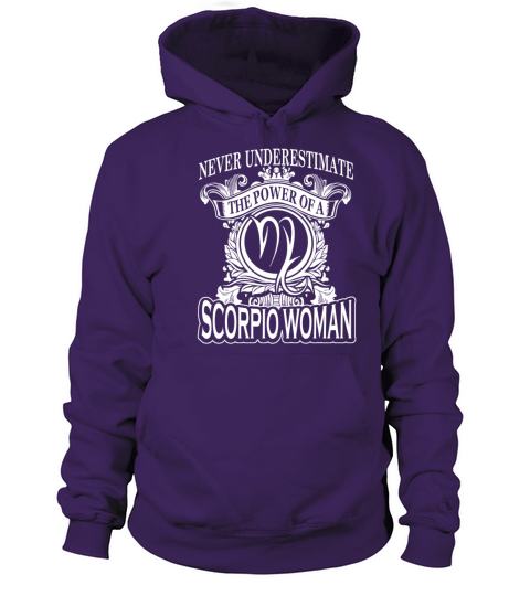Power of a Scorpio woman - Never underestimate Women's Hoodie