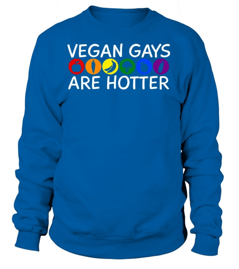 Vegan Gays Are Hotter Gift Women's Sweatshirt