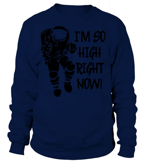 Im So High Right Now Women's Sweatshirt