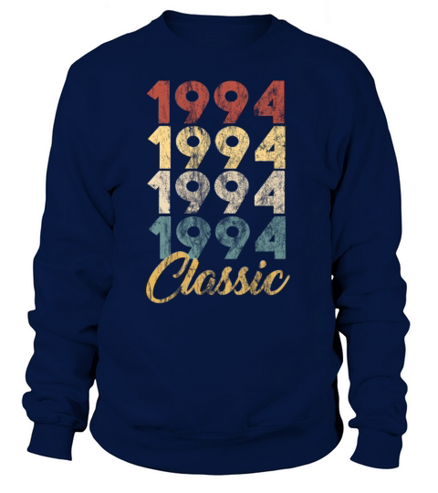 Born in 1994 Gift - Shirt - Classic Women's Sweatshirt