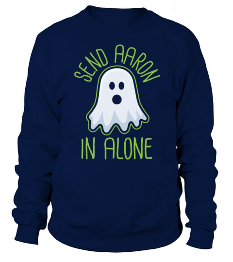 Send Aaron in alone Ghoast Hunting Women's Sweatshirt