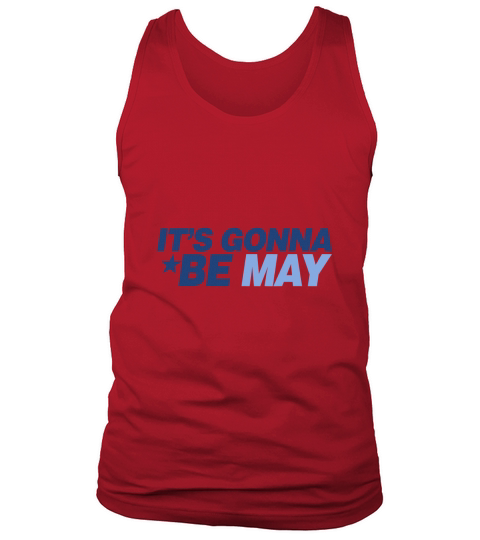 It&#8217;s Gonna Be May - Baby Onesie Tank Top Unisex