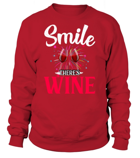 Smile theres wine Women's Sweatshirt